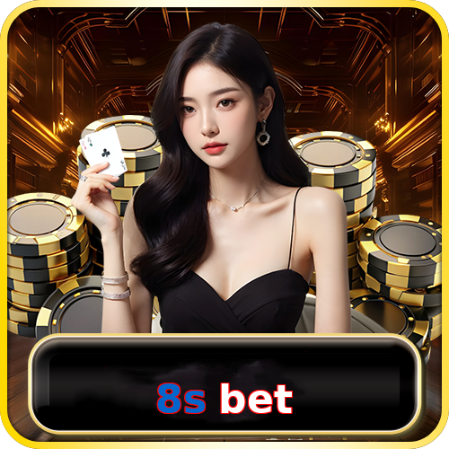 8s bet